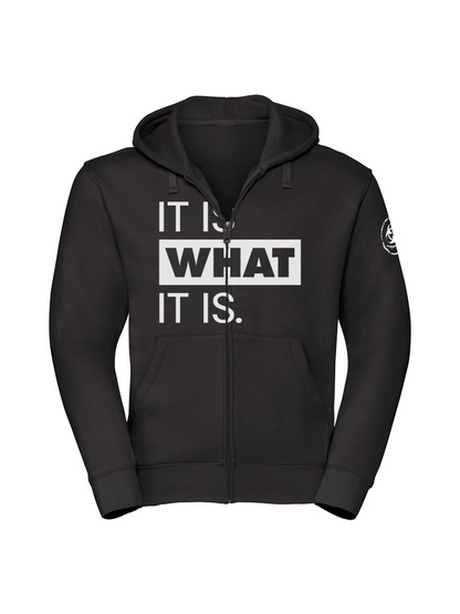 It Is What It Is. Zip Hoodie