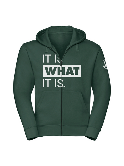 It Is What It Is. Zip Hoodie