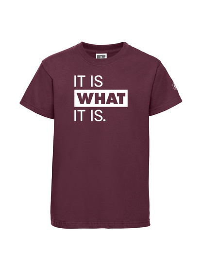 It It Is What It is Youth Tee