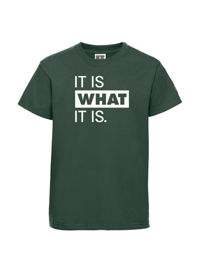 It It Is What It is Youth Tee