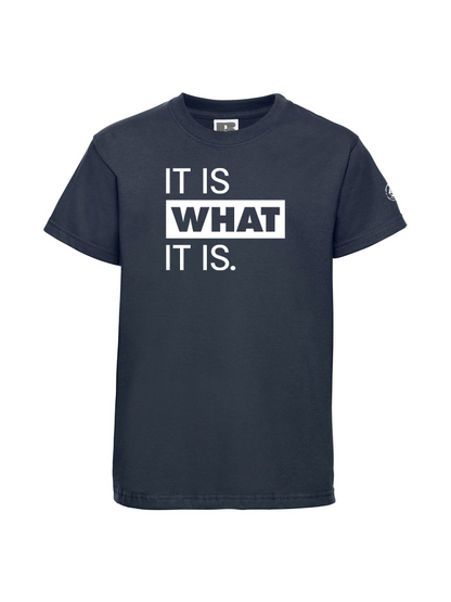 It It Is What It is Youth Tee