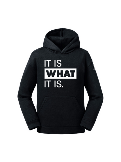 It Is What It Is Youth Hoodie