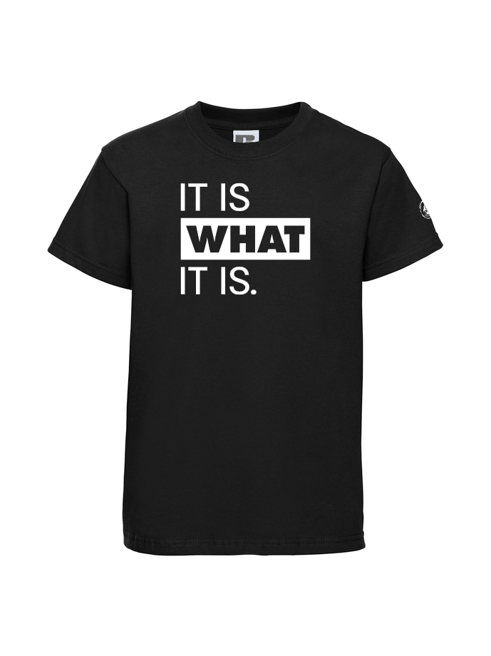 It It Is What It is Youth Tee