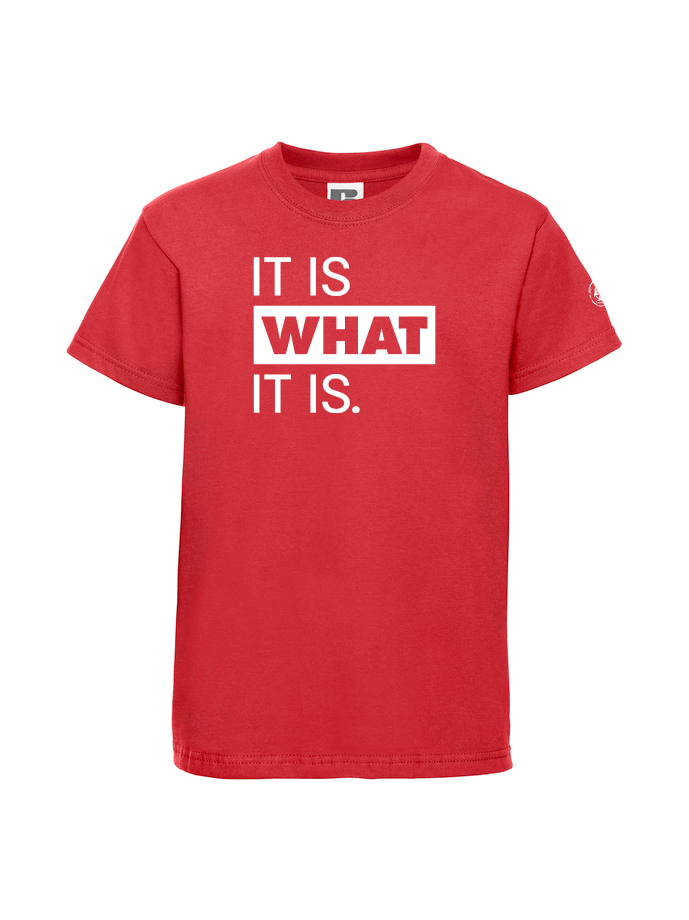 It It Is What It is Youth Tee